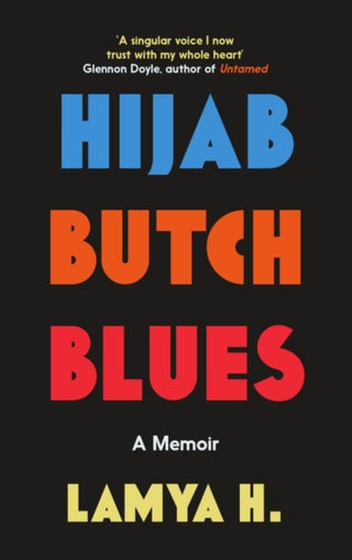 HIJAB BUTCH BLUES, LAMYA H.