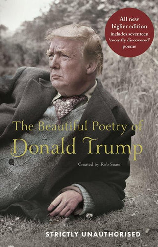 THE BEAUTIFUL POETRY OF DONALD TRUMP, R. Sears