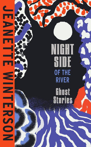 NIGHT SIDE OF THE RIVER, J. Winterson