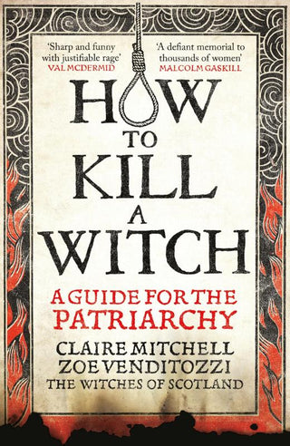 HOW TO KILL A WITCH, C. Mitchell and Z. Venditozzi