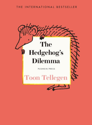 THE HEDGEHOG'S DILEMMA, T. Tellegen
