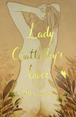 LADY CHATTERLEY'S LOVER, D.H. Lawrence