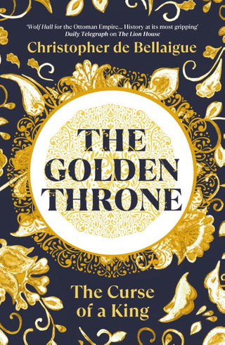 THE GOLDEN THRONE, C. de Bellaigue