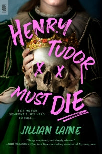 HENRY TUDOR MUST DIE, J. Laine