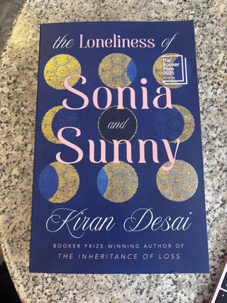 THE LONELINESS OF SONIA AND SUNN, K. Desai