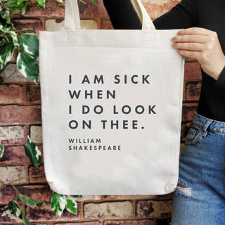 Tote Bag Shakespeare Insult 'I Am Sick When I Do Look'