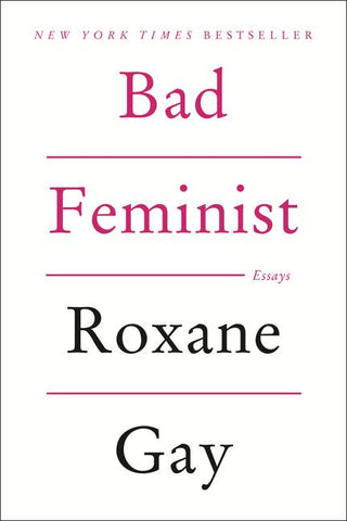 BAD FEMINIST, Roxane Gay