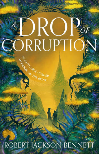 A DROP OF CORRUPTION, R. J. Bennett