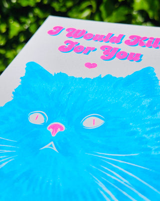 I would kill for you Cat Risograph postcard