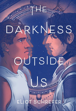 THE DARKNESS OUTSIDE US, E. Schrefer