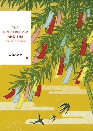 THE HOUSEKEEPER AND THE PROFESSOR, Y. Ogawa