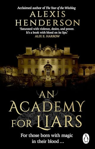 AN ACADEMY FOR LIARS, A. Henderson