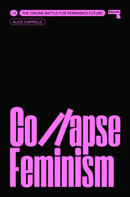 COLLAPSE FEMINISM, A. Cappelle